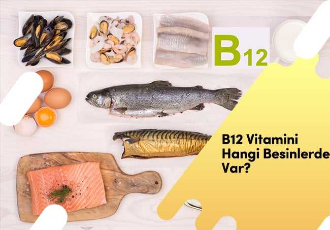 B12 Vitamini Hangi Besinlerde Var?