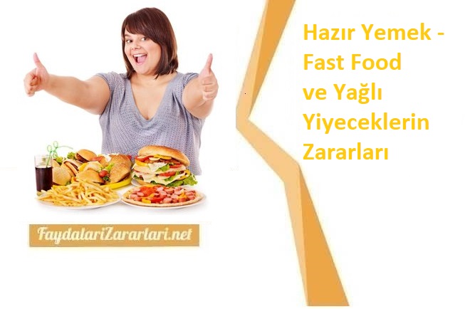 Hazır Yemek - Fast Food - ve Yağlı Yiyeceklerin Zararları